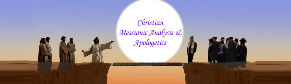 Christian Messianic Analysis & Apologetics